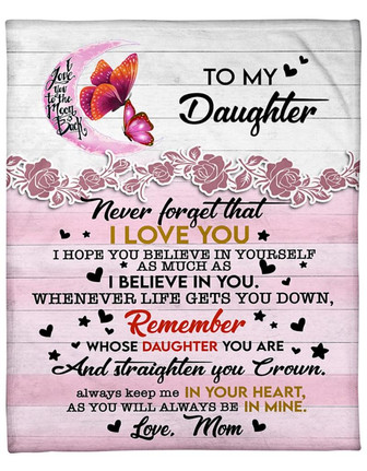 To My Daughter I Hope You Believe In Yourself Blanket Gift For Daughter From Mom Birthday Gift Home Decor Bedding Couch - Thegiftio UK