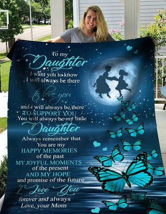 To My Daughter I'll Always Be There To Love You Fleece Blanket, Christmas Gift, New Year Gift, Love From Mom - Thegiftio