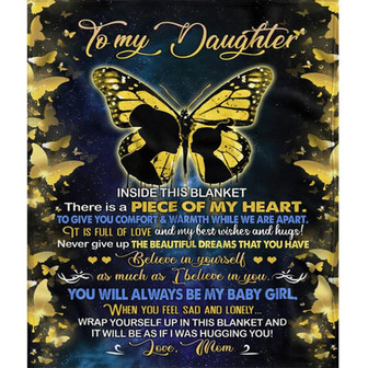 To My Daughter Inside This Blanket There Is A Piece Of My Heart Butterfly Blanket Gift For Daughter From Mom Home Decor - Thegiftio UK
