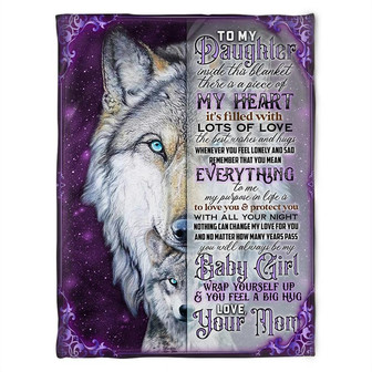 To My Daughter Inside This Blanket There Is Piece Of My Heart, Wolf Maternal Fleece Blanket Home Decor Gift From Mom - Thegiftio UK