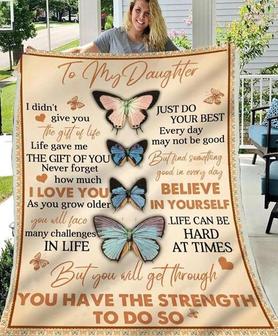 To My Daughter Life Gave Me A Gift Of You Fleece Blanket Animal Gift For Family,Birthday,Daughter,Butterflies Lover Gift - Thegiftio UK