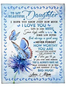 To My Daughter Life Is Like Music Fleece Blanket Animal Gift For Family,Birthday,Daughter,Butterflies Lover Gift - Thegiftio UK