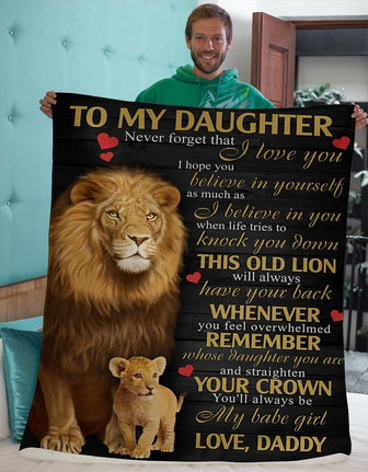 To My Daughter Lion Dad Daughter Blanket Gift For Daughter From Dad To My Daughter Never Forget That I Love You Lion Blanket - Thegiftio UK