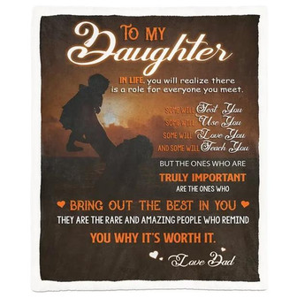 To My Daughter Love Dad Fleece Blanket, Bring Out The Best In You, Gift For Daughter From Dad Home Decor Bedding Couch - Thegiftio UK