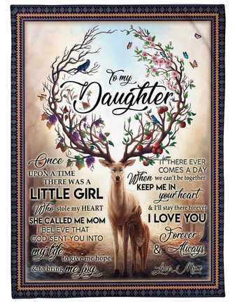 To My Daughter I Love You Forever And Always Fleece Blanket Gift For Daughter Family Gift Gift From Mom To Daughter - Thegiftio
