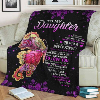 To My Daughter I Love You Forever And Always Fleece Blanket Gift For Family,Birthday,Daughter,Butterflies Lover Gift - Thegiftio UK