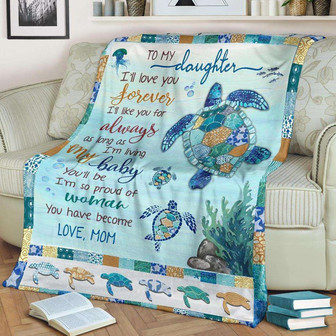 To My Daughter I Love You Forever And Always Turtle Blanket Giving Daughter Bedding Couch Sofa Soft And Comfy Cozy - Thegiftio