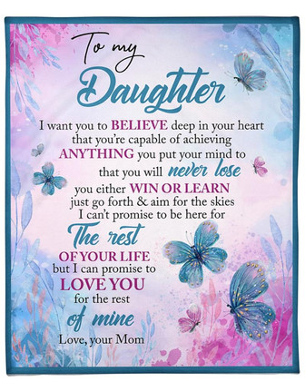 To My Daughter I Can Love You For The Rest Of Mine Fleece Blanket Gift For Family, Birthday, Daughter - Thegiftio UK