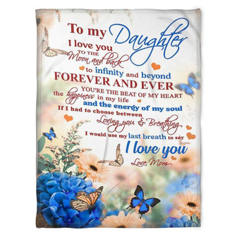 To My Daughter Loving You And Breathing, Butterfly Blanket, Fleece Blanket.Gift For Daughter Family Birthday Gift - Thegiftio UK