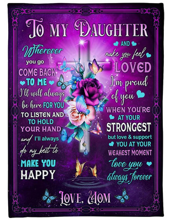 To My Daughter I m Proud Of You Fleece Blanket Gift For Daughter Birthday Gift Family Gift Gift From Mom To Daughter - Thegiftio UK