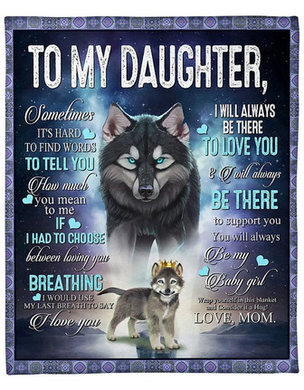 To My Daughter How Much You Mean To Me, Wolf Maternal Love Fleece Blanket Home Decor Bedding Couch Gift From Mom - Thegiftio UK