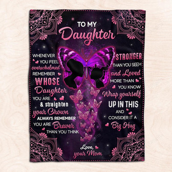 To My Daughter From Mom Butterfly Mandala You Are Braver Than You Think Fleece Blanket Birthday Gift Home Decor - Thegiftio UK