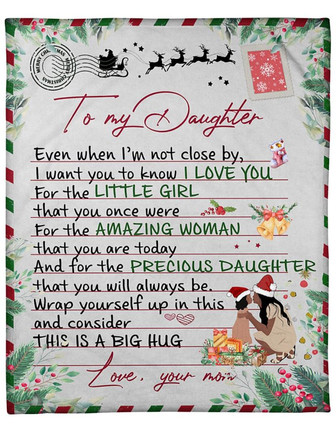 To My Daughter From Mom, I Want You To Know I Love You, Merry Christmas Fleece Blanket Gift For Christmas Home Decor - Thegiftio UK