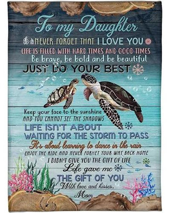 To My Daughter From Mom Never Forget That I Love You Life Is Filled With Hard Times And Good Times Fleece Blanket - Thegiftio UK