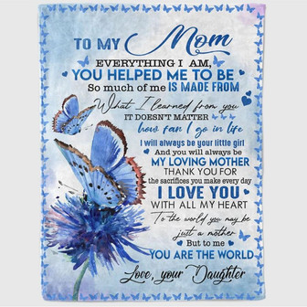 From Daughter To My Mom - I Will Always Be Your Little Girl Butterfly Fleece Blanket Gift For Mom From Daughter - Thegiftio