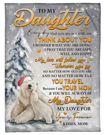 To My Daughter Polar Bear Everyday I Think About You Fleece Blanket Gift For Family, Birthday, Daughter - Thegiftio