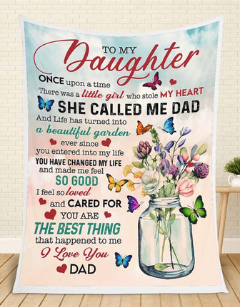 To My Daughter She Called Me Dad Floral Butterflies Blanket Gift For Daughter From Dad Birthday Gift Home Decor - Thegiftio UK