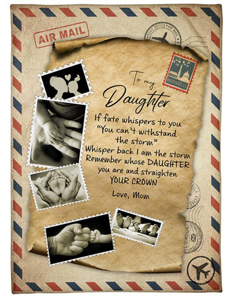 To My Daughter I Am A Storm Fleece Blanket Gift For Daughter Brithday Gift Family Gift Gift From Mom To Daughter - Thegiftio UK