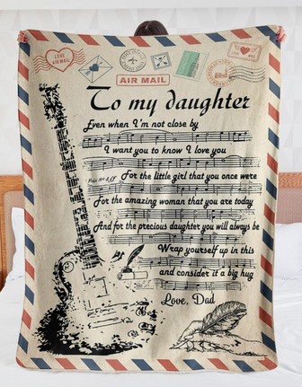 To My Daughter I Want You To Know I Love You Guitar Letter Blanket Gift for Daughter From Dad Birthday Gift Home Decor - Thegiftio