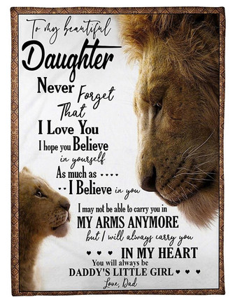 To My Daughter I Will Always Carry You In Heart Fleece Blanket Gift For Family,Birthday,Daughter,Son,Lion Lovers Gift - Thegiftio UK