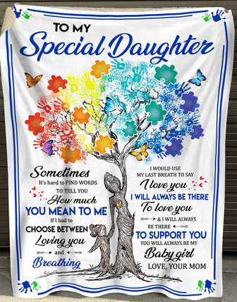 To My Daughter I Will Always Be There To Support You Autism Awareness Blanket Gift For Daughter From Mom Birthday Gift - Thegiftio