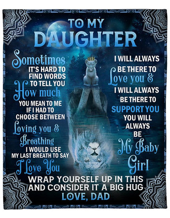 To My Daughter I Will Always Be There To Support You Fleece Blanket Gift For Family, Birthday, Daughter, - Thegiftio UK