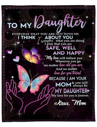 To My Daughter I Wonder What You Are Doing Fleece Blanket Animal Gift For Family,Birthday,Daughter,Butterflies - Thegiftio UK