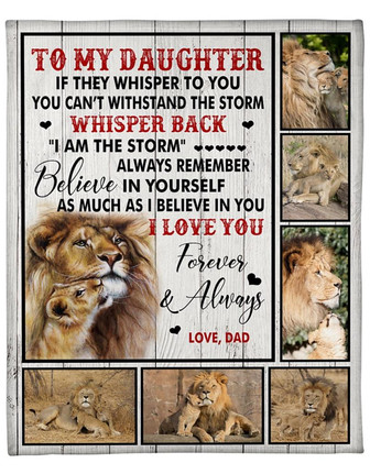 To My Daughter If They Whisper To You, You Can't Withstand The Storm Lion Blanket Home Decor Bedding Couch Sofa Soft - Thegiftio UK
