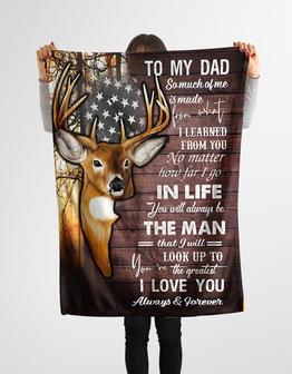 Deer To My Dad So Much Of Me Is Made From What I Learned From You Blanket Gift For Dad Father's Day Birthday Gift - Thegiftio UK