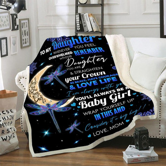 Dragonfly - To My Daughter You'll Always Be My Baby Girl Fleece Blanket Gift From Mom To Daughter Home Decor - Thegiftio UK