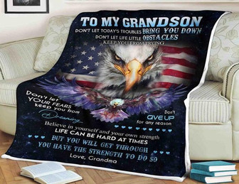 Eagle blanket to my grandson believe in yourself and your own strength life can be hard at times but - Thegiftio