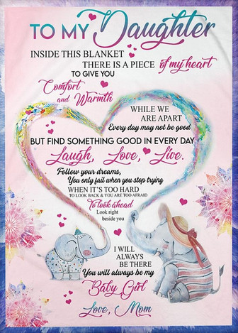 Elephant - To My Daughter Inside This Blanket There Is A Piece Of My Heart Fleece Blanket Birthday Gift Home Decor - Thegiftio UK
