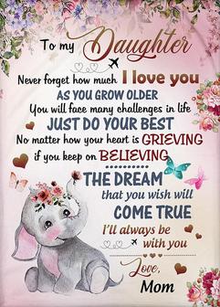 Elephant - To My Daughter The Dream That You Wish Will Come True Fleece Blanket Gift For Daughter Birthday Gift - Thegiftio UK