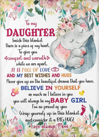 Elephant - To My Daughter Believe In Yourself Fleece Blanket Gift For Daughter From Mom Birthday Gift Home Decor - Thegiftio UK