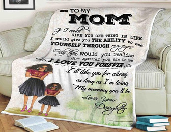 Family Blanket To My Mom I Could Give You One Thing In Life I Love You Forever, Gift For Mom Family Home Decor - Thegiftio