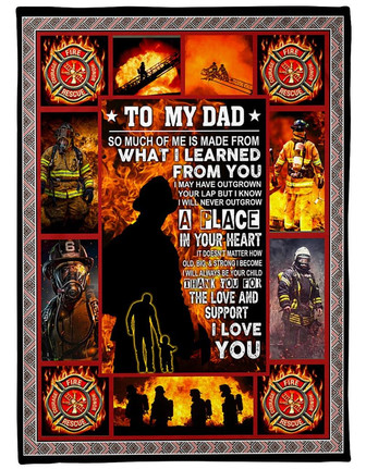Firefighter To My Dad, What I Learned From You,Fleece Blanket Gift For Father Family Home Decor Bedding Couch Sofa Soft - Thegiftio UK