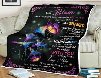 Flower Blanket To My Mom Just Remember That You Are Braver Stronger Smarter Have,Gift For Mom Family Home Decor - Thegiftio UK