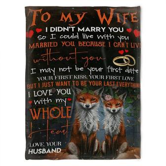 Fox Blanket, To My Wife Your First Kiss, Your First Love,Gift For Wife Family Home Decor Bedding Couch Sofa Soft - Thegiftio UK
