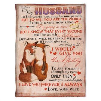 Fox Blanket. To My Husband, To See Yourself Through My Eyes. Gift For Husband Family Home Decor Bedding Couch Sofa Soft - Thegiftio UK
