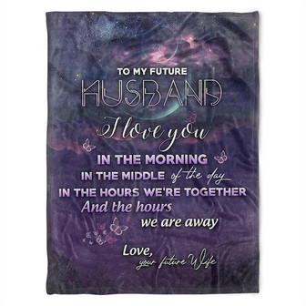 Future Blanket,To My Husband, Fleece Blankets, Love Your Future Wife.Gift For Husband Family Home Decor Bedding Couch - Thegiftio UK