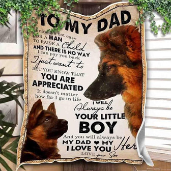 German Shepherd To My Dad You'll Always Be My Dad,Fleece Blanket Gift For Father Family Home Decor Bedding Couch - Thegiftio UK