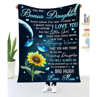 Gift For Bonus Daughter Even When I'm Not Close By I Want You To Know I Love You - Blanket - Thegiftio UK