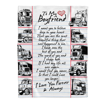 Gift For Boyfriend Blanket, To My Trucker Boyfriend I Love You Forever & Always - Love From Girlfriend - Thegiftio