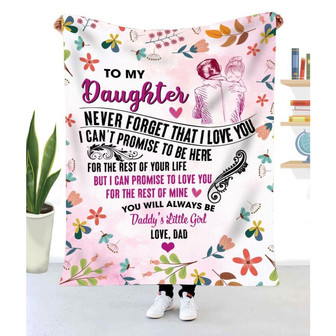 Gift For Daughter Never Forget That I Love You Daddy's Little Girl - Blanket - Thegiftio UK