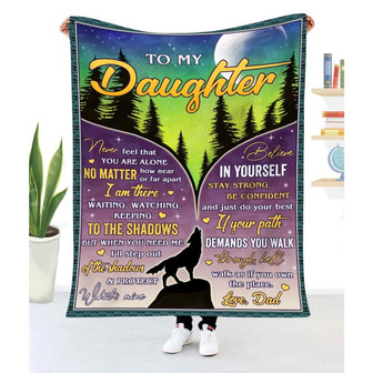 Gift For Daughter Wolf Art Never Feel That You Are ALone From Dad - Blanket - Thegiftio UK