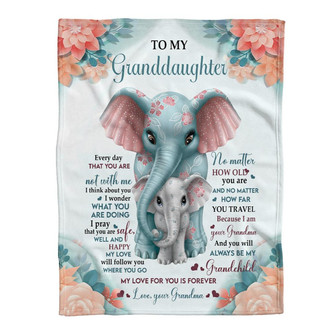 Gift For Granddaughter Blanket, Elephant To My Granddaughter You Will Always Be My Grandchild - Thegiftio UK