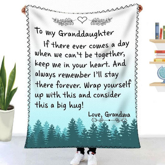 Gift For Granddaughter If There Ever Comes A Day When We Can't Be Together - Blanket - Thegiftio