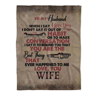 Gift For Husband Blanket, To My Mechanic Husband You Are The Best Thing That Ever Happend To Me - Love From Wife - Thegiftio UK