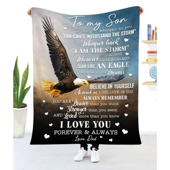 Gift For Son Eagle Art If They Whisper To You "You Can't Withstand The Storm" From Dad - Blanket - Thegiftio