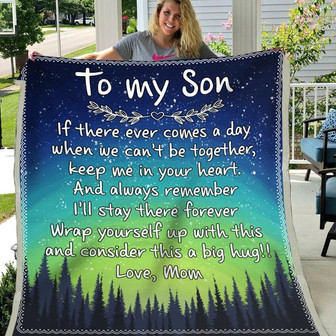 Gift For Son If There Ever Comes A Day When We Can't Be Together - Blanket - Thegiftio